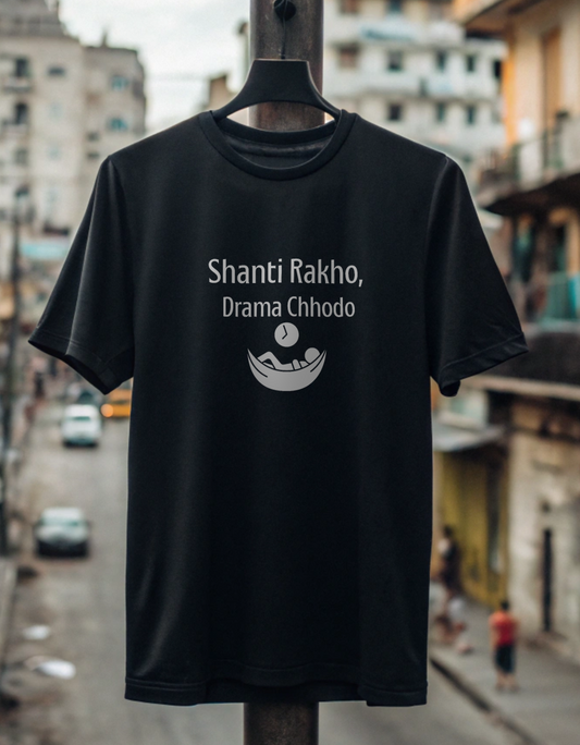 Shanti Rakho Drama Chhodo Funny Classic Crew T-Shirt