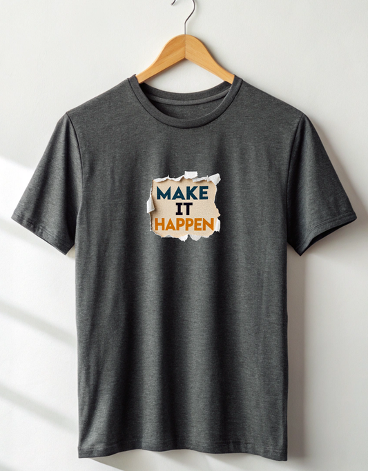 Make It Happen Classic Crew T-Shirt