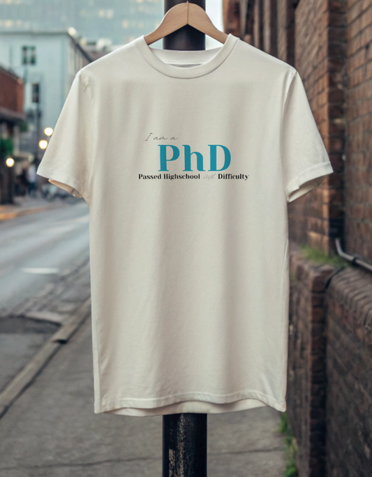 Funny PhD Classic Crew T-Shirt