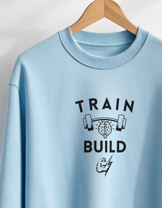 Train Mind Build Body Unisex Sweatshirt