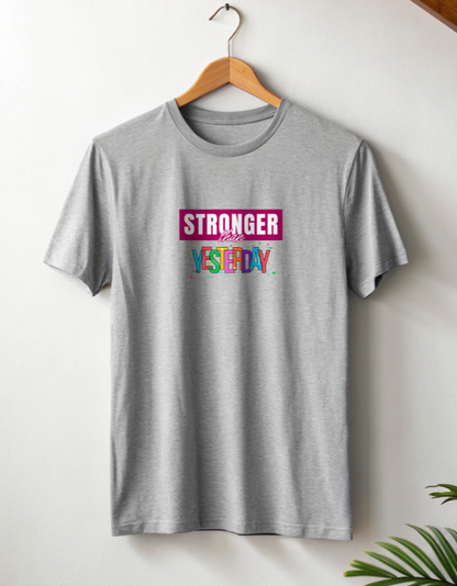 Stronger Than Yesterday Classic Crew T-Shirt