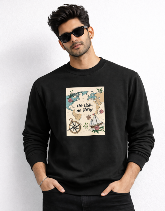 No Risk No Story Sweatshirt for Men