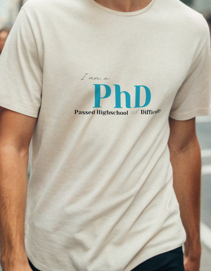 Funny PhD Unisex Classic Crew T-Shirt