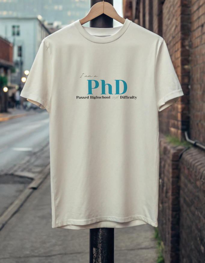 Funny PhD Unisex Classic Crew T-Shirt
