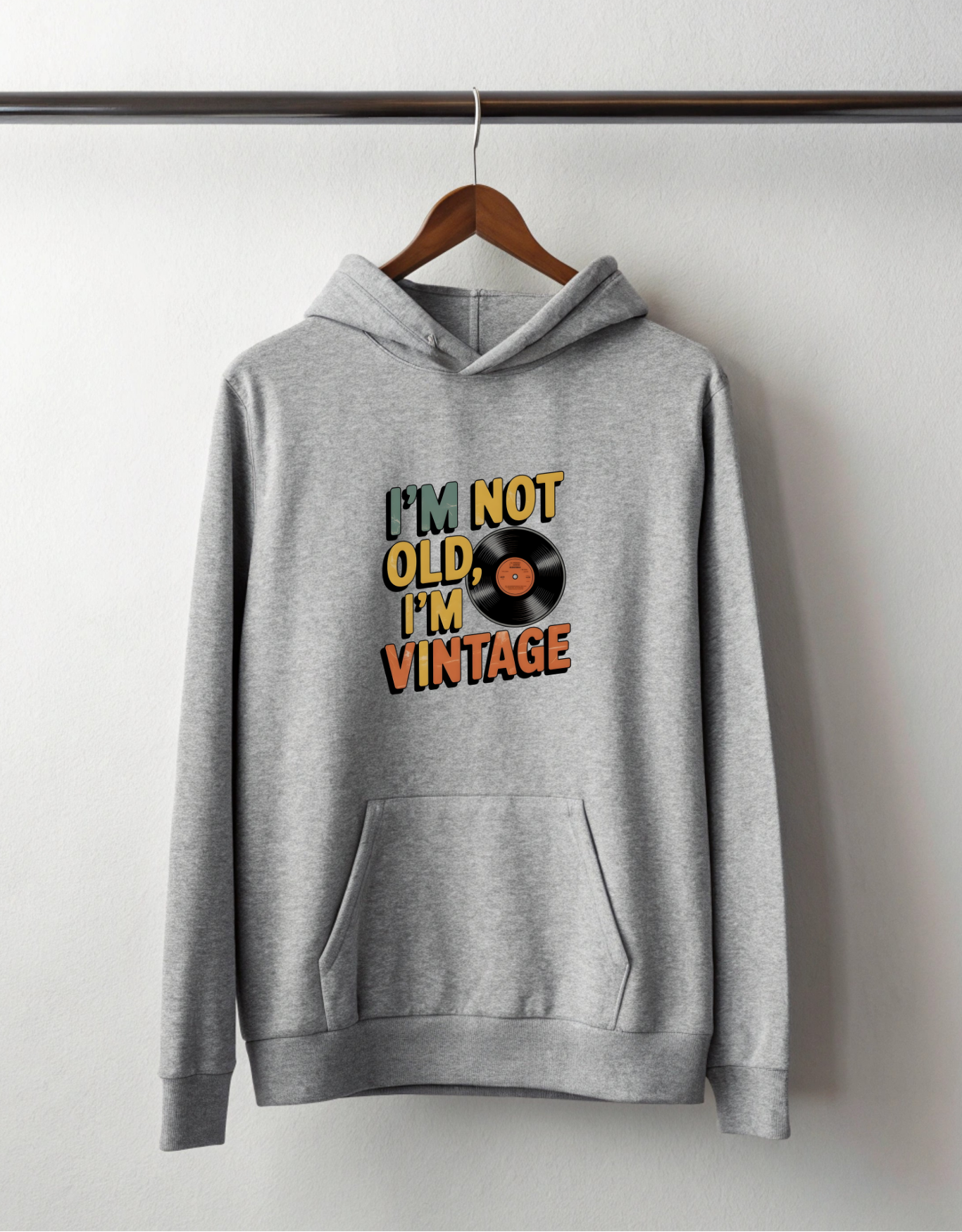 I am not Old I am Vintage Hoodie
