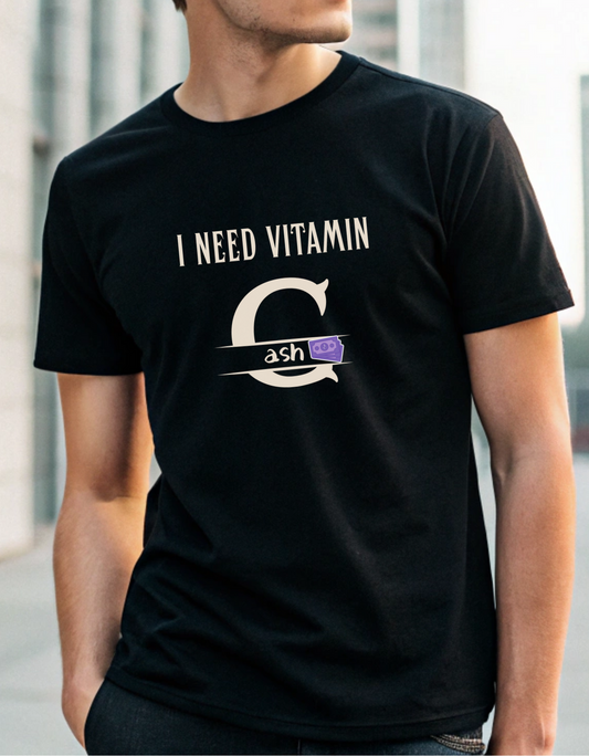 I Need Vitamin Cash Funny Money Unisex Classic Crew T-Shirt